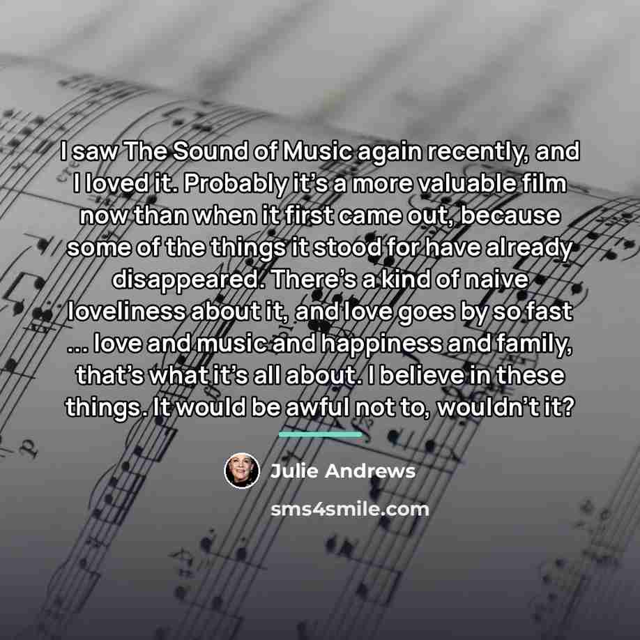 “I saw The Sound of Music again recently, and I…” quote by Julie Andrews