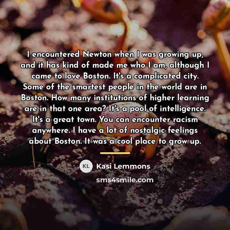 “I encountered Newton when I was growing up, and it…” quote by Kasi Lemmons