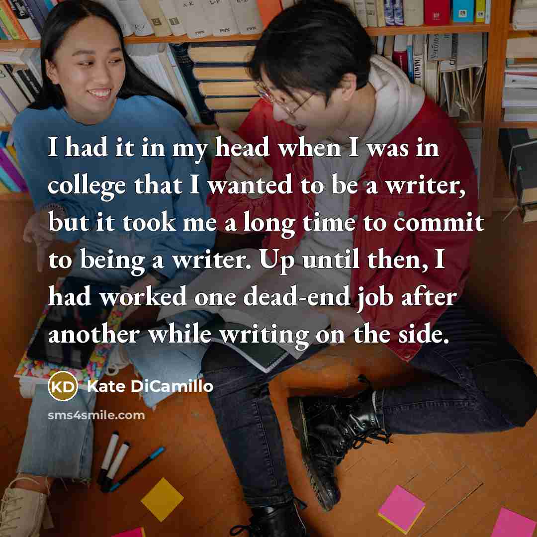 “I had it in my head when I was in…” quote by Kate DiCamillo