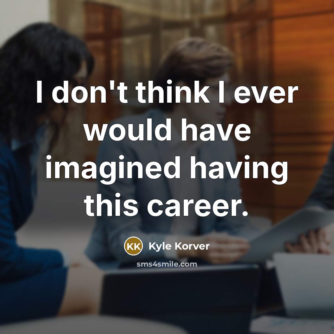“I don't think I ever would have imagined having this…” quote by Kyle Korver