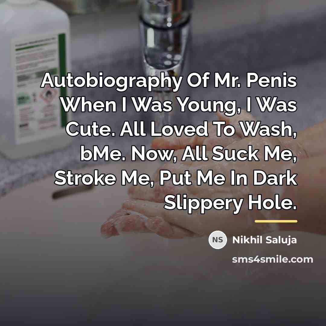 “Autobiography Of Mr. Penis When I Was Young, I Was…” quote by Nikhil Saluja