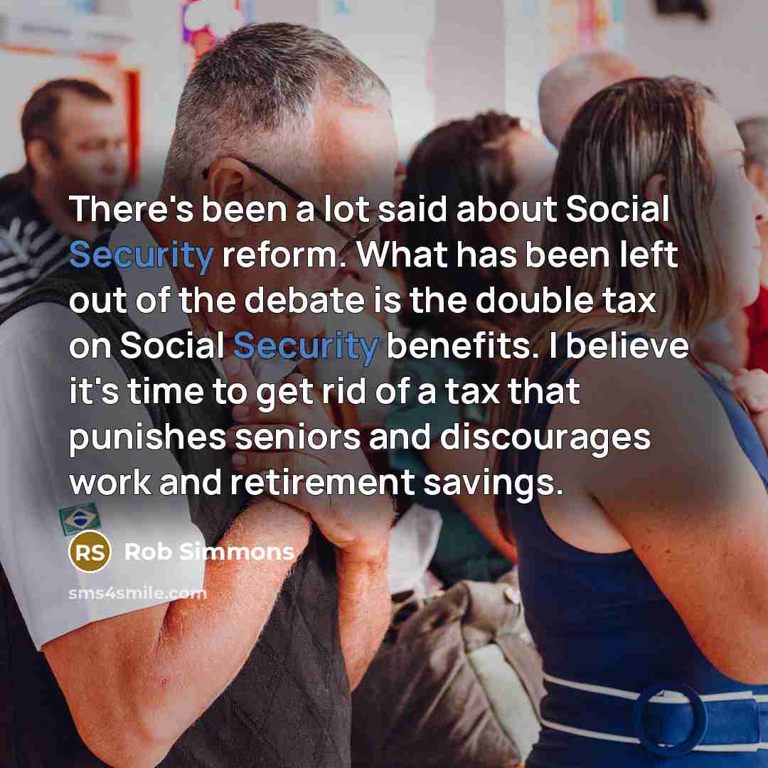 “There's been a lot said about Social Security reform. What…” quote by Rob Simmons