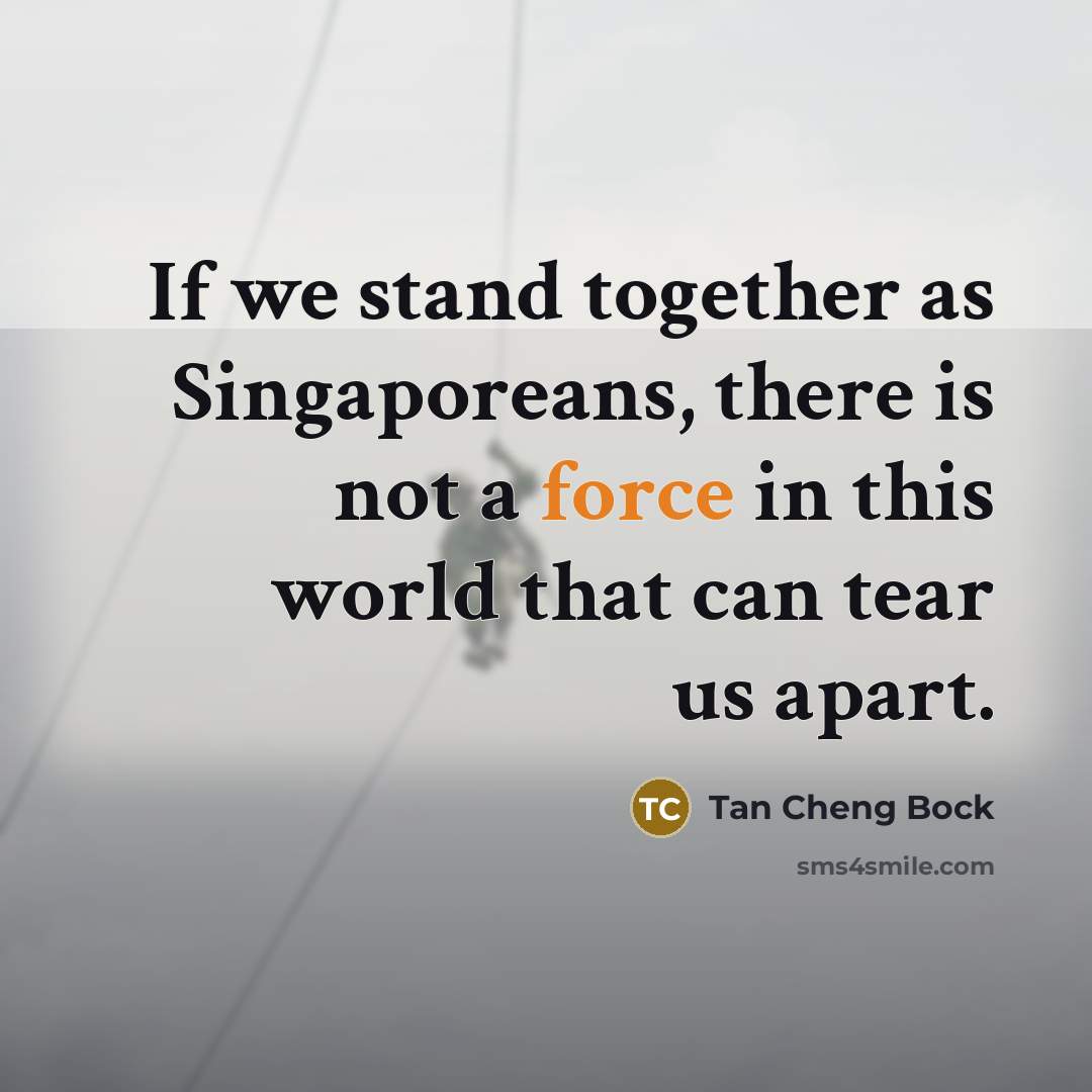 “If we stand together as Singaporeans, there is not a…” quote by Tan Cheng Bock