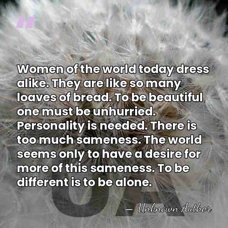 Women of the world today dress alike. They are like so many&hellip; - Luisa Casati