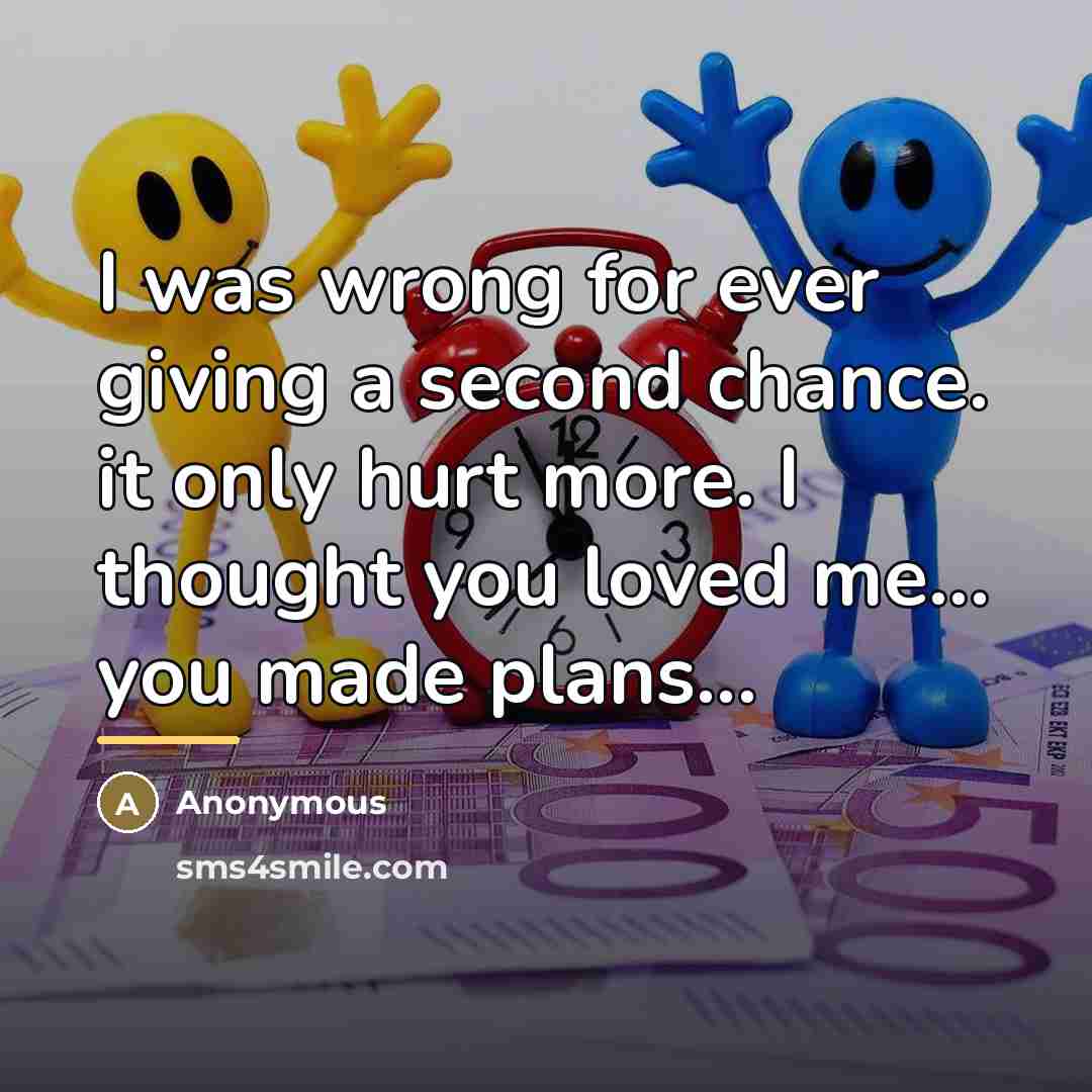 “I was wrong for ever giving a second chance. it…” quote by Anonymous