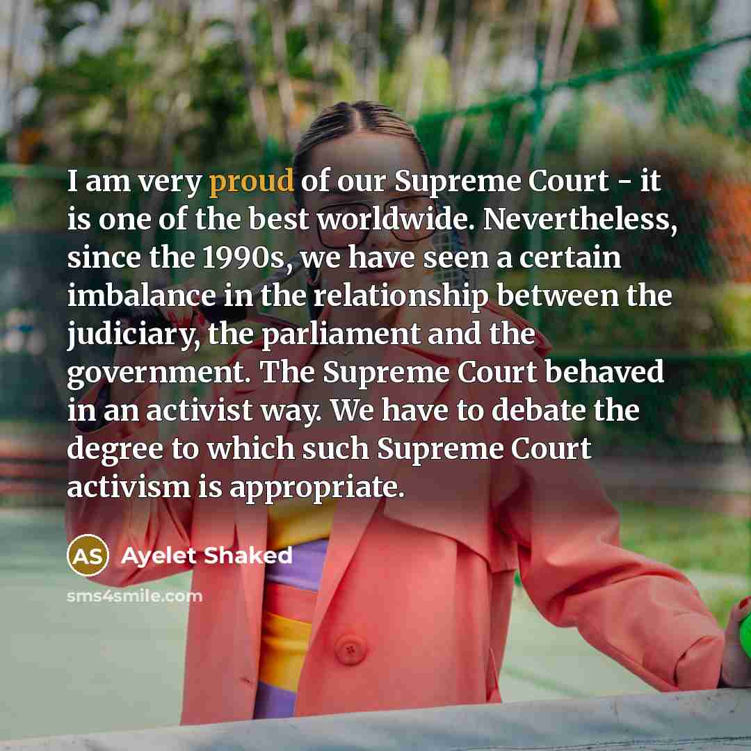 “I am very proud of our Supreme Court - it…” quote by Ayelet Shaked