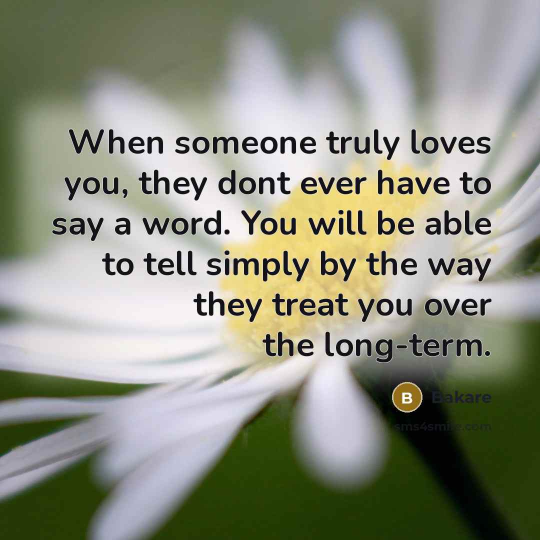 “When someone truly loves you, they dont ever have to…” quote by Bakare