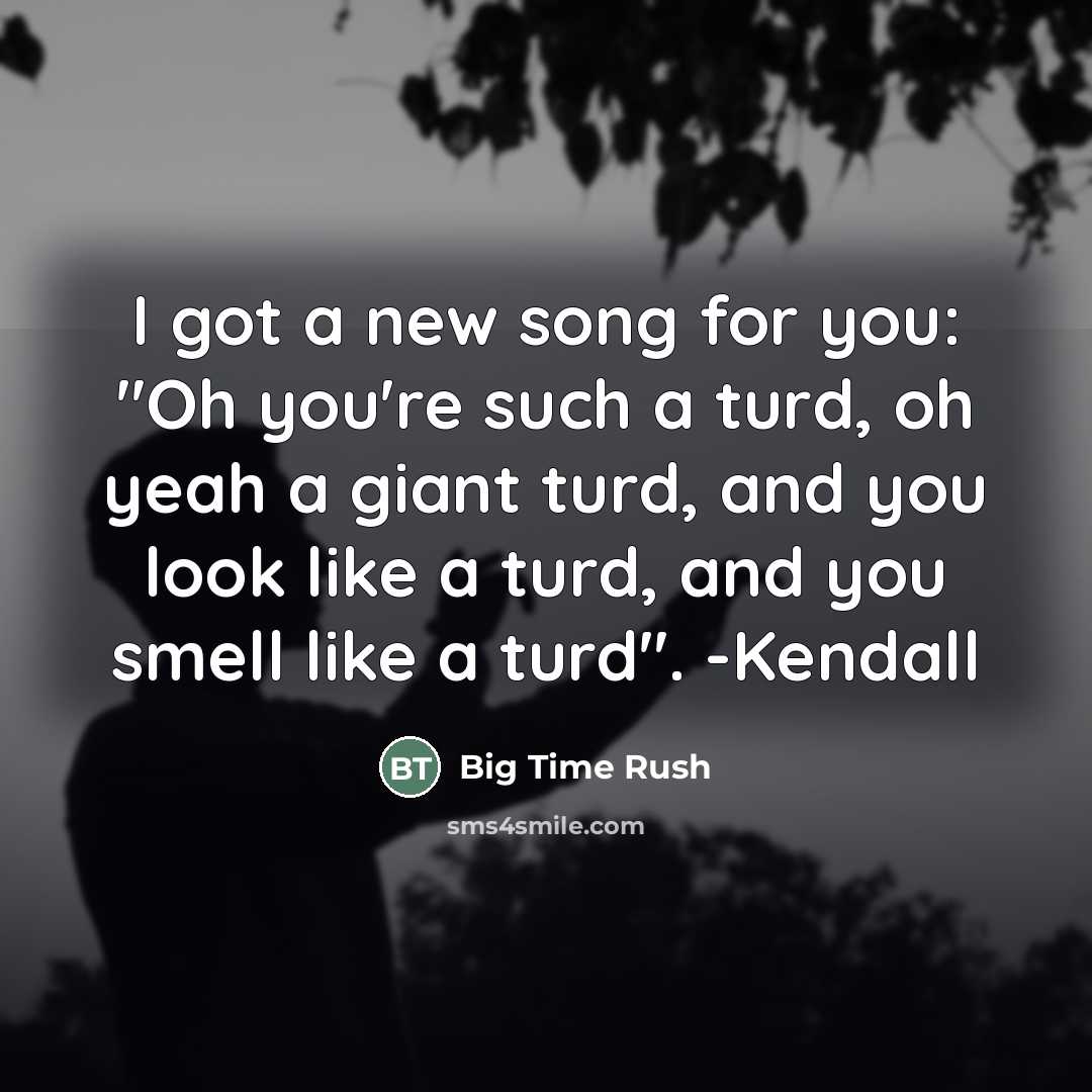 “I got a new song for you: "Oh you're such…” quote by Big Time Rush