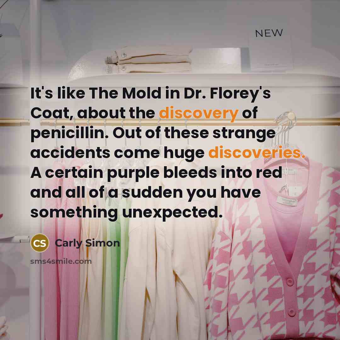 “It's like The Mold in Dr. Florey's Coat, about the…” quote by Carly Simon