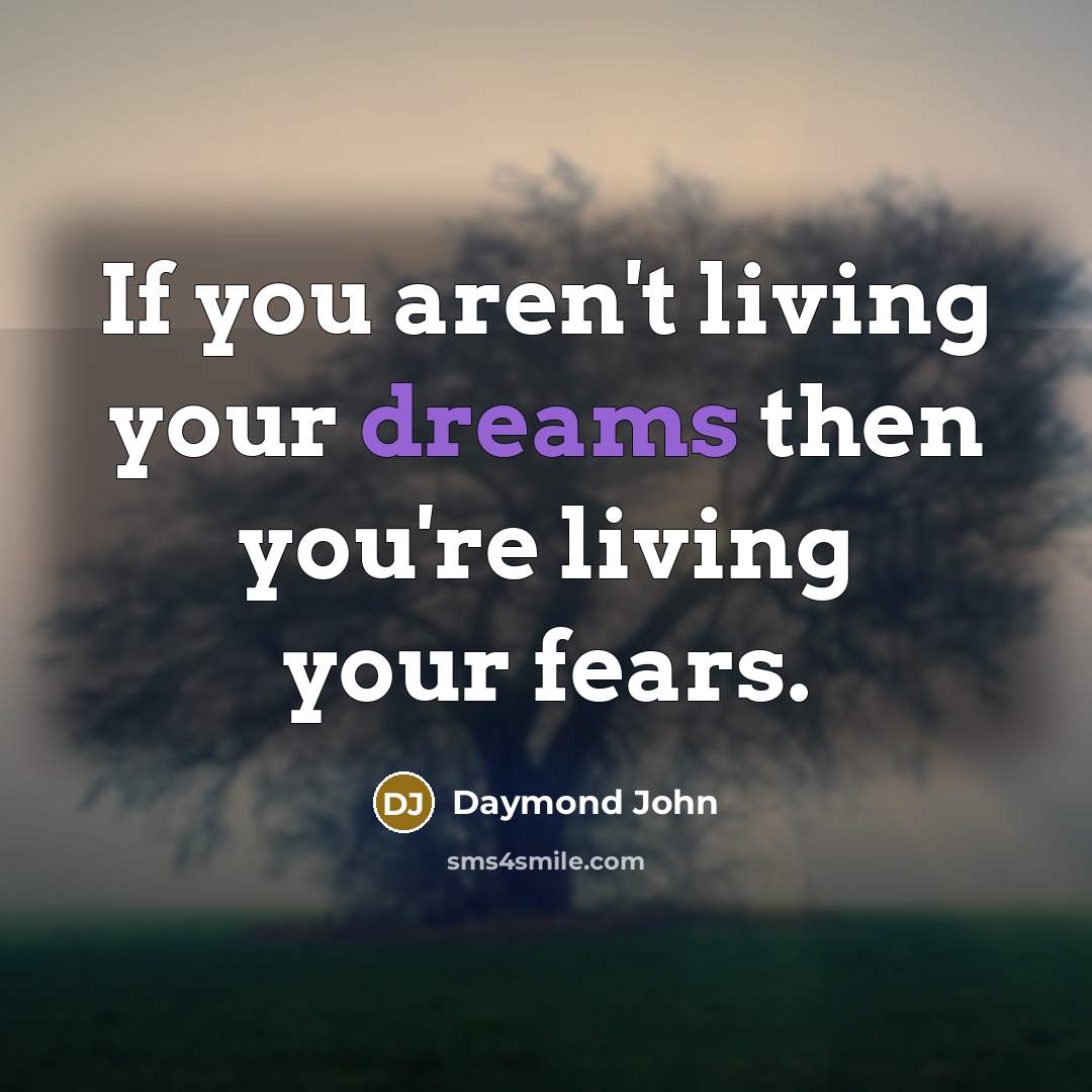 “If you aren't living your dreams then you're living your…” quote by Daymond John