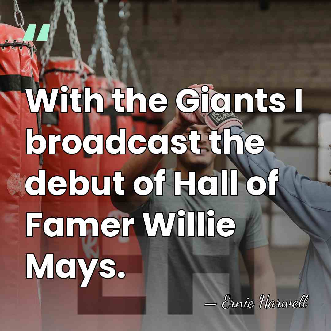 With the Giants I broadcast the debut of Hall of Famer Willie&hellip; - Ernie Harwell
