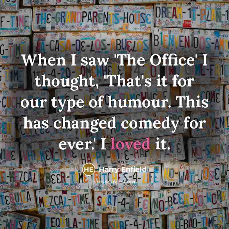 “When I saw 'The Office' I thought, 'That's it for…” quote by Harry Enfield