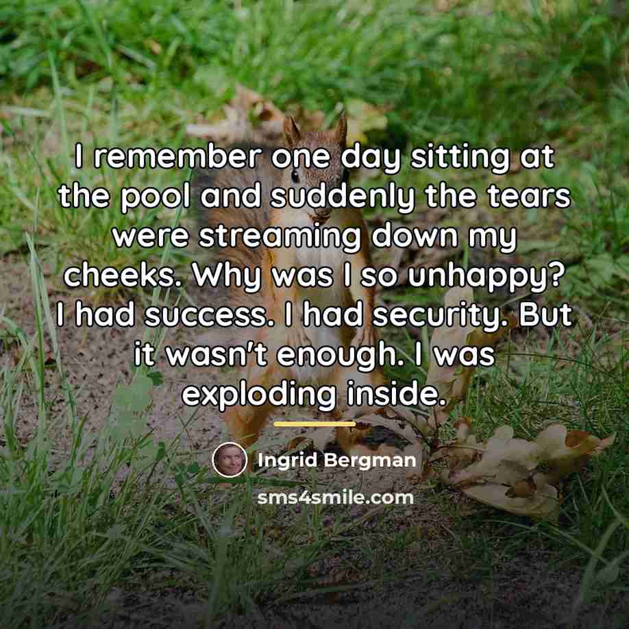 “I remember one day sitting at the pool and suddenly…” quote by Ingrid Bergman