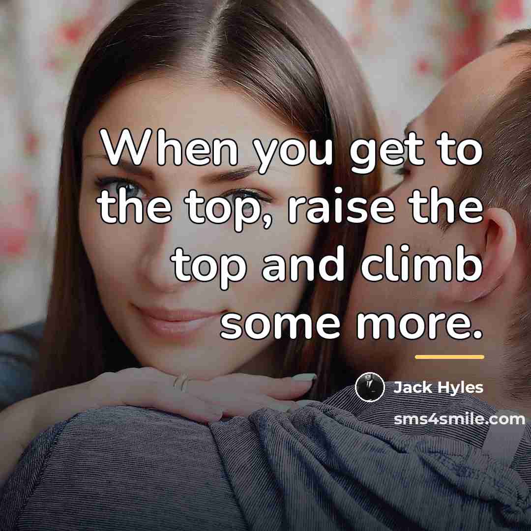 “When you get to the top, raise the top and…” quote by Jack Hyles