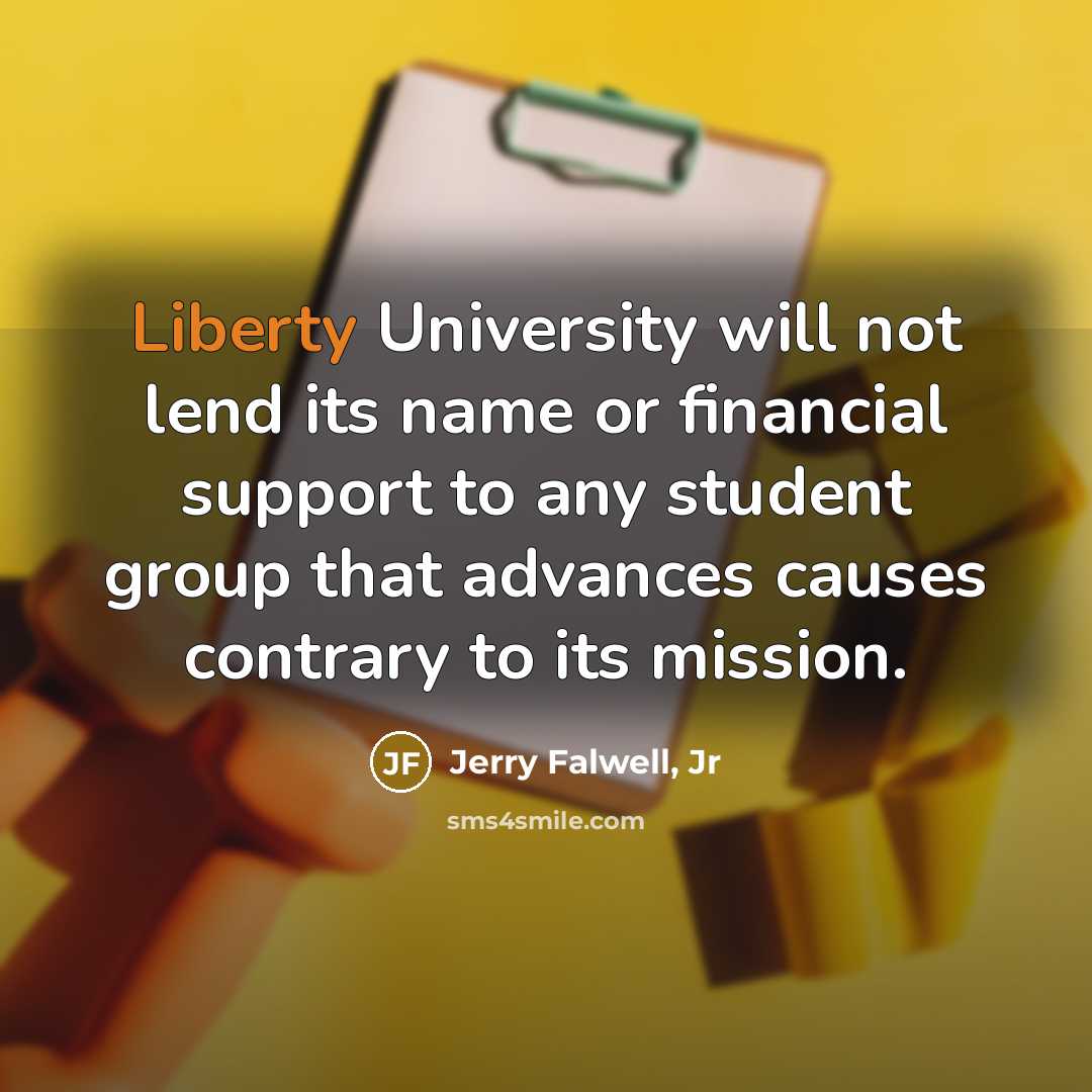 “Liberty University will not lend its name or financial support…” quote by Jerry Falwell, Jr