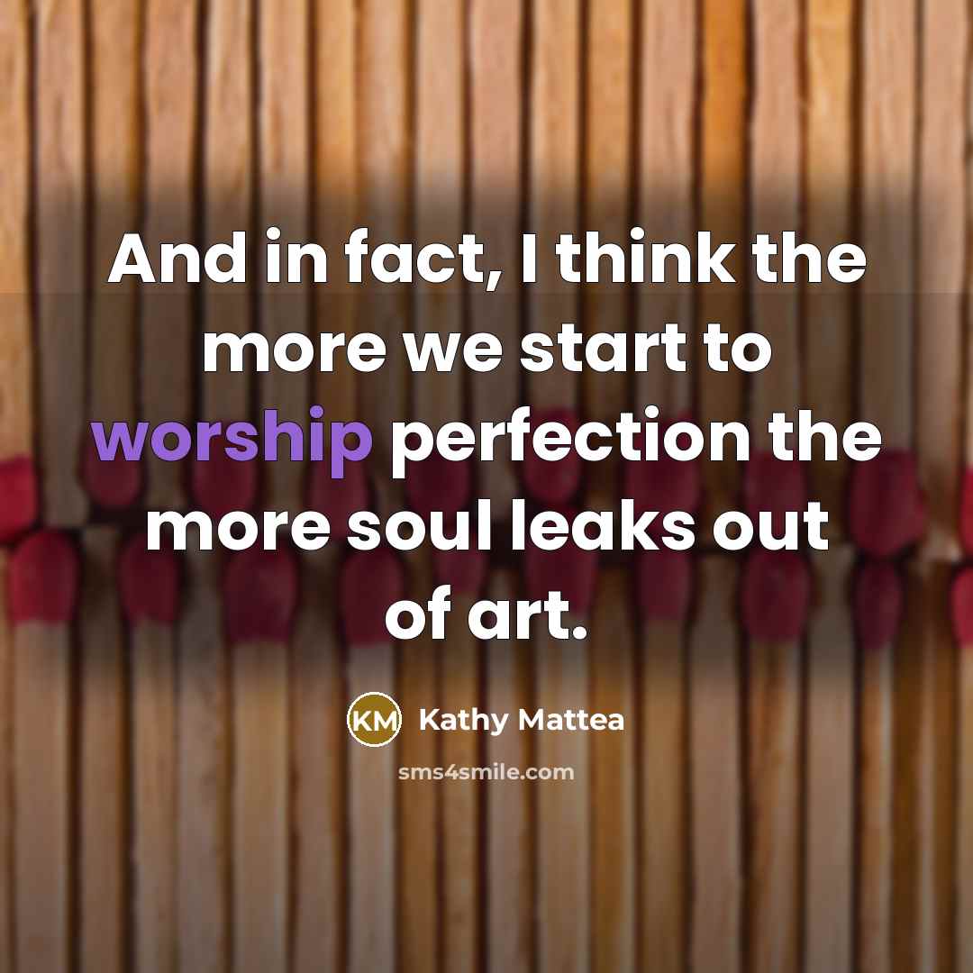 “And in fact, I think the more we start to…” quote by Kathy Mattea