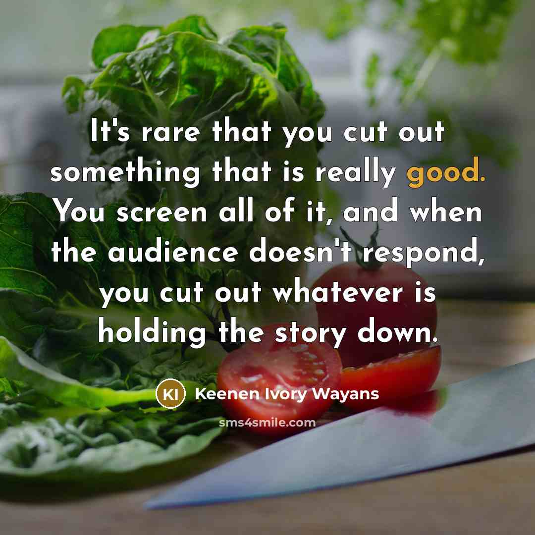 “It's rare that you cut out something that is really…” quote by Keenen Ivory Wayans