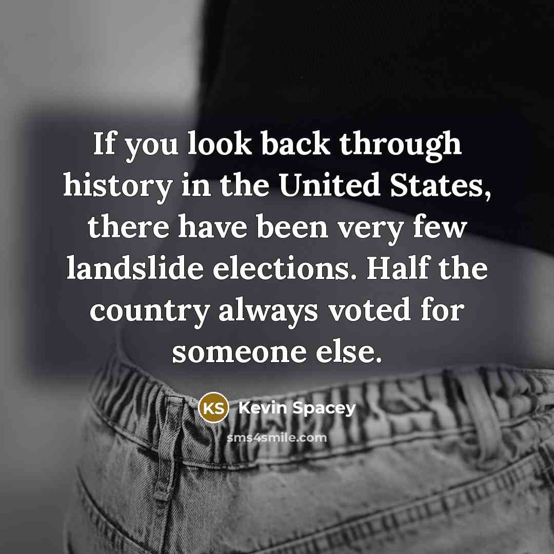 “If you look back through history in the United States,…” quote by Kevin Spacey