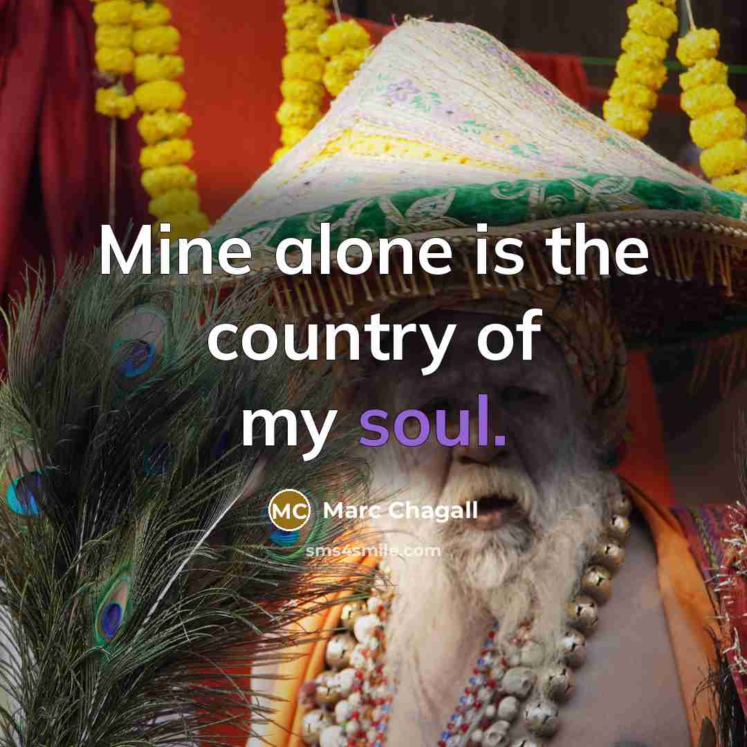 “Mine alone is the country of my soul.…” quote by Marc Chagall