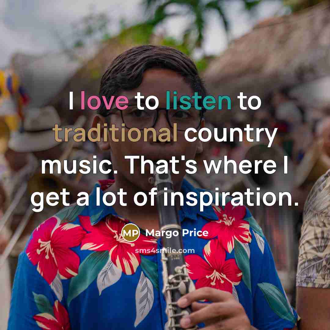 “I love to listen to traditional country music. That's where…” quote by Margo Price