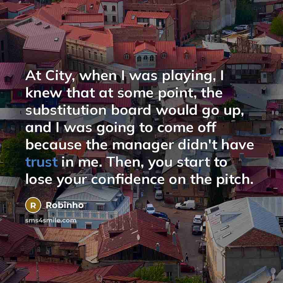 “At City, when I was playing, I knew that at…” quote by Robinho