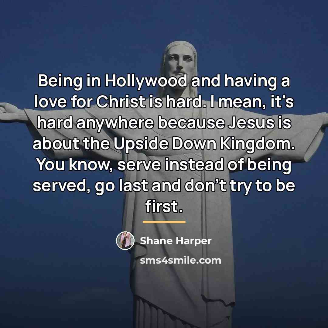 “Being in Hollywood and having a love for Christ is…” quote by Shane Harper