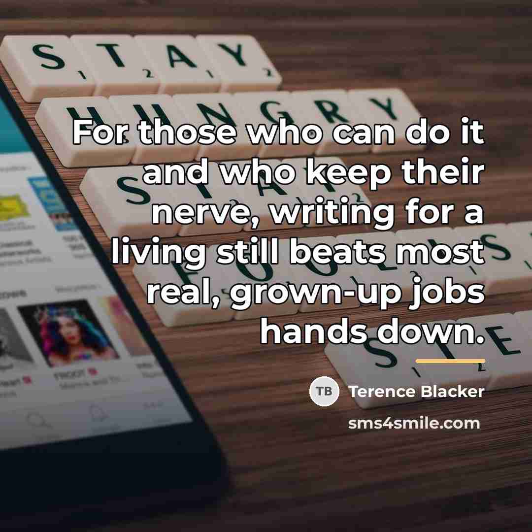 “For those who can do it and who keep their…” quote by Terence Blacker
