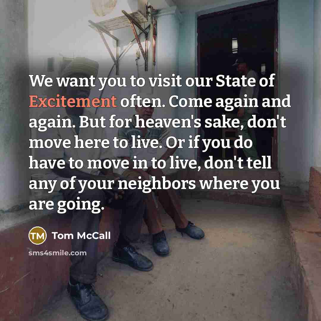 “We want you to visit our State of Excitement often.…” quote by Tom McCall
