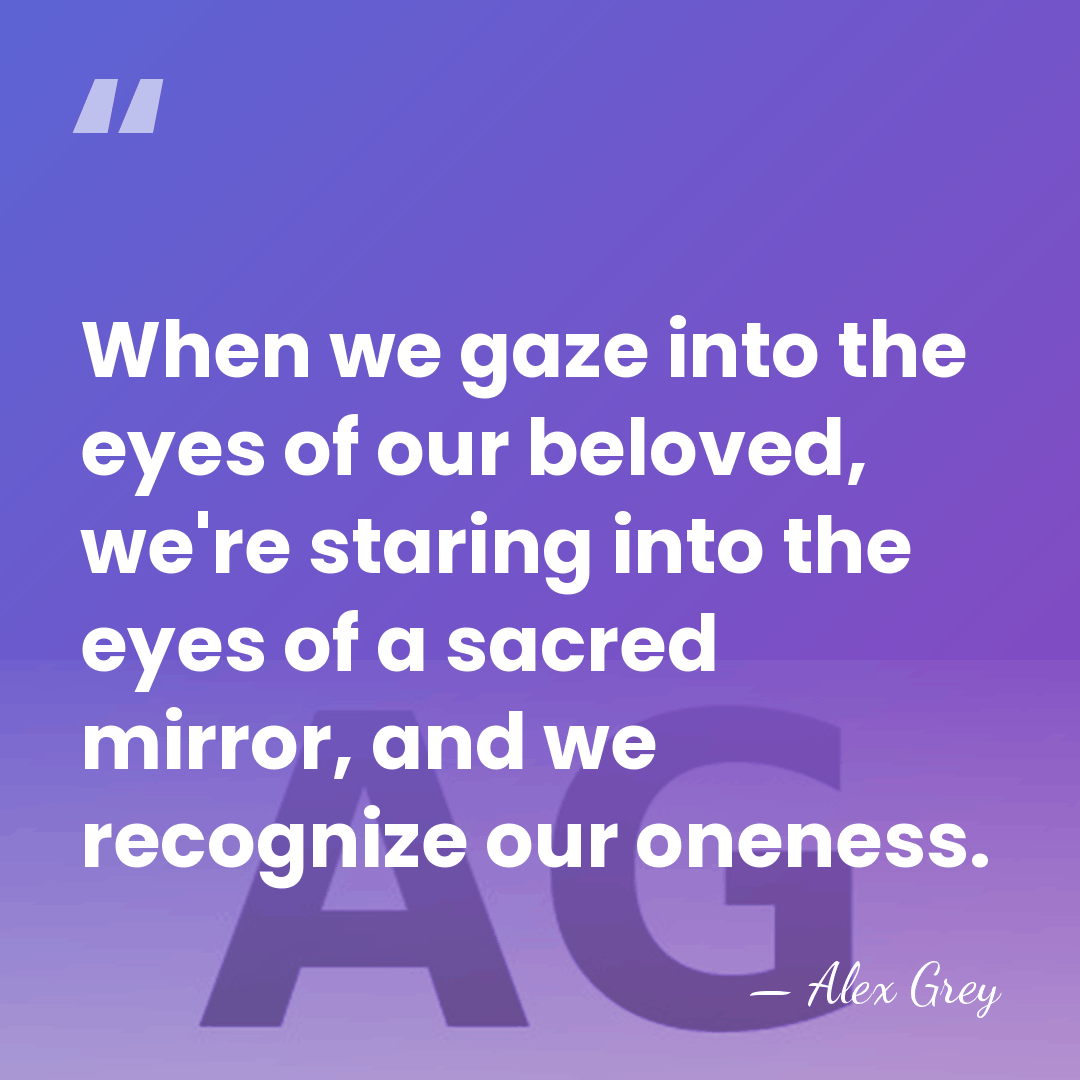When we gaze into the eyes of our beloved, we're staring into&hellip; - Alex Grey