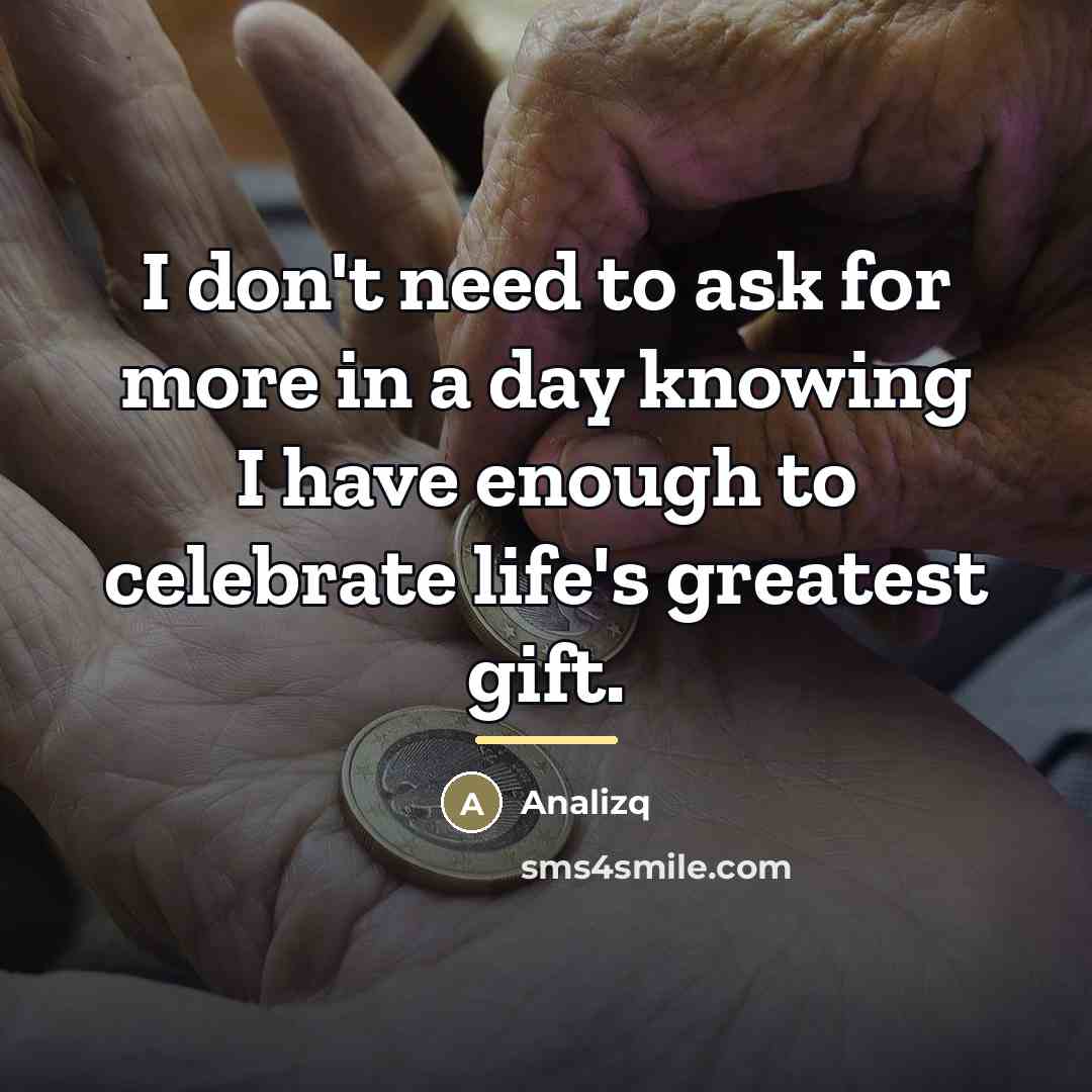 “I don't need to ask for more in a day…” quote by Analizq