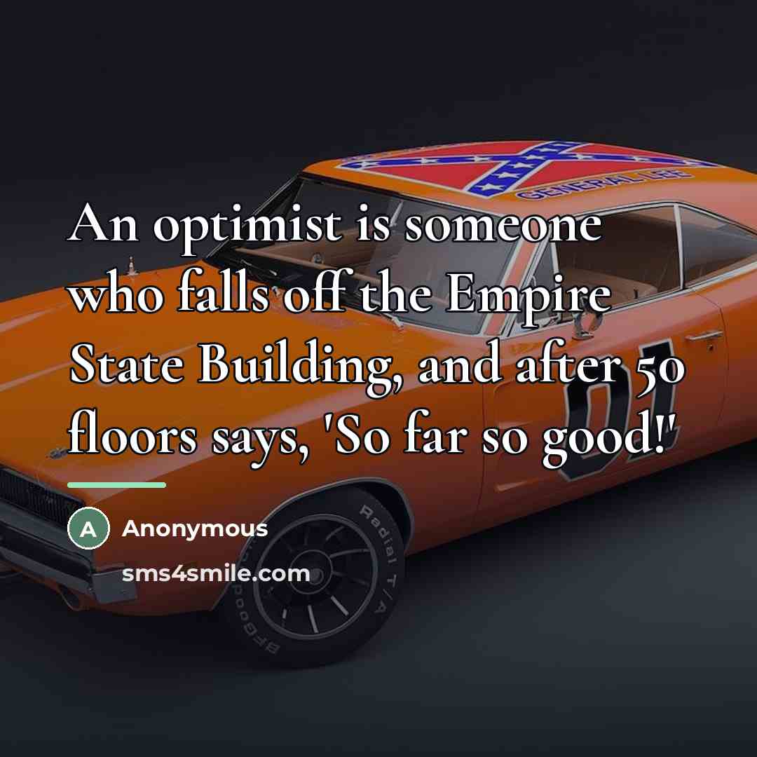 “An optimist is someone who falls off the Empire State…” quote by Anonymous