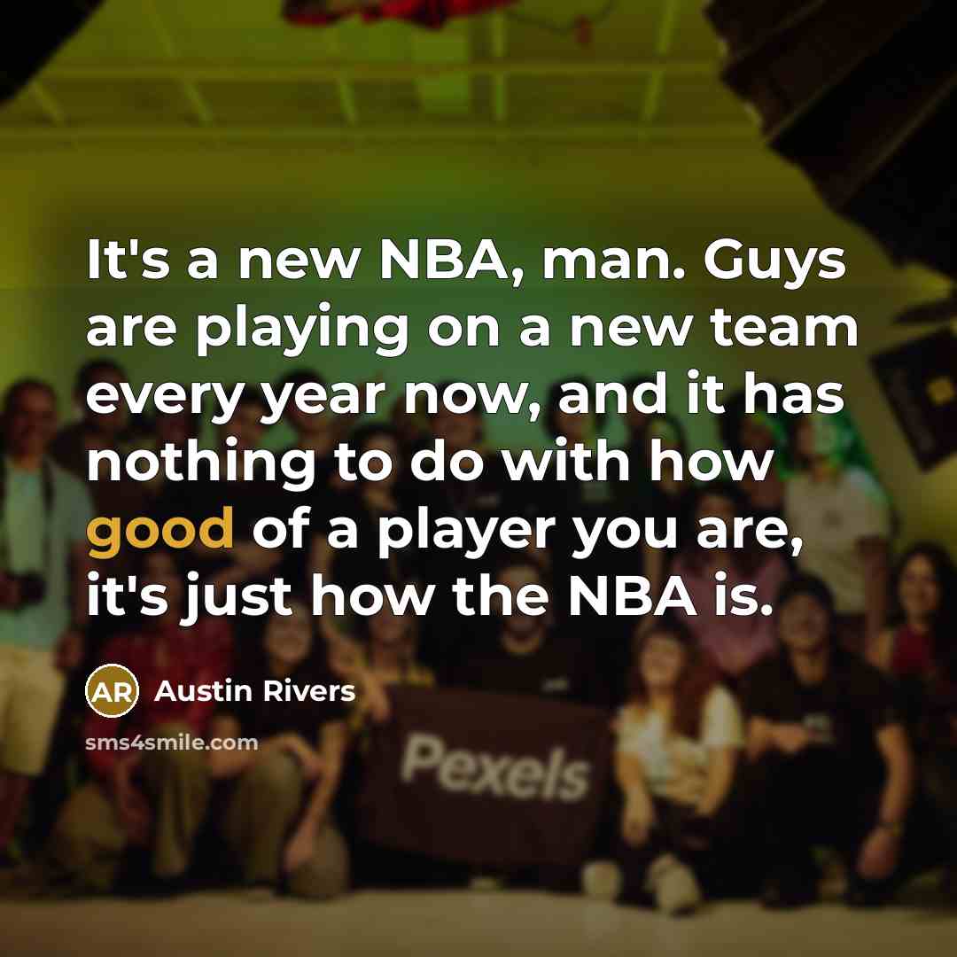 “It's a new NBA, man. Guys are playing on a…” quote by Austin Rivers