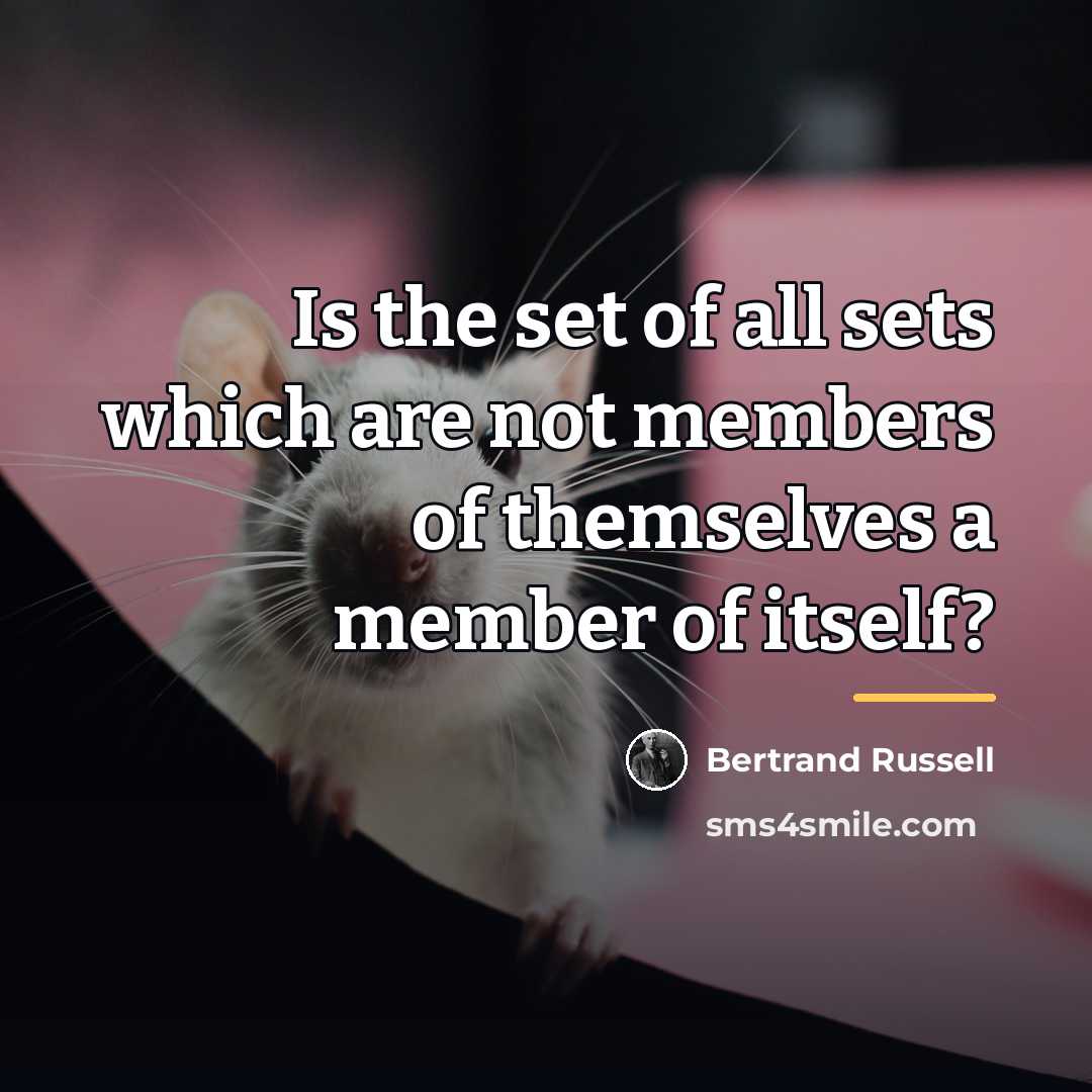 “Is the set of all sets which are not members…” quote by Bertrand Russell