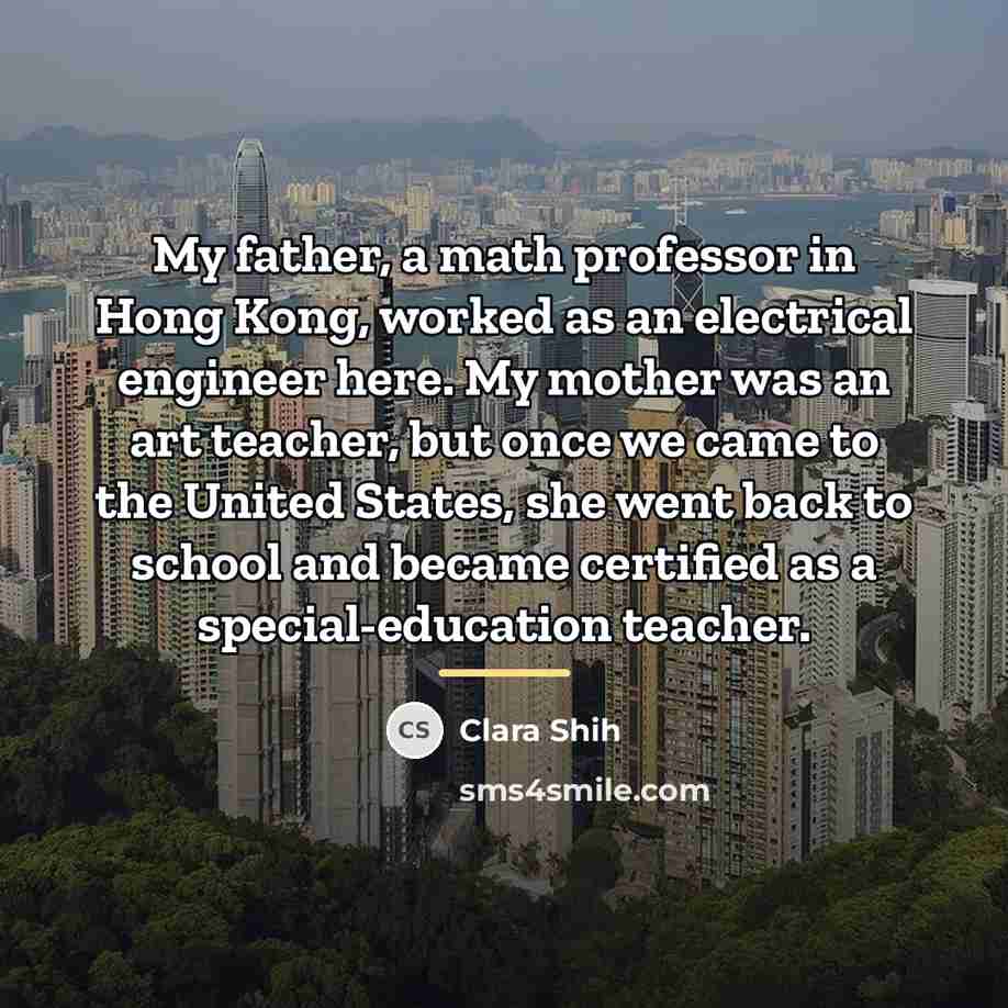 “My father, a math professor in Hong Kong, worked as…” quote by Clara Shih