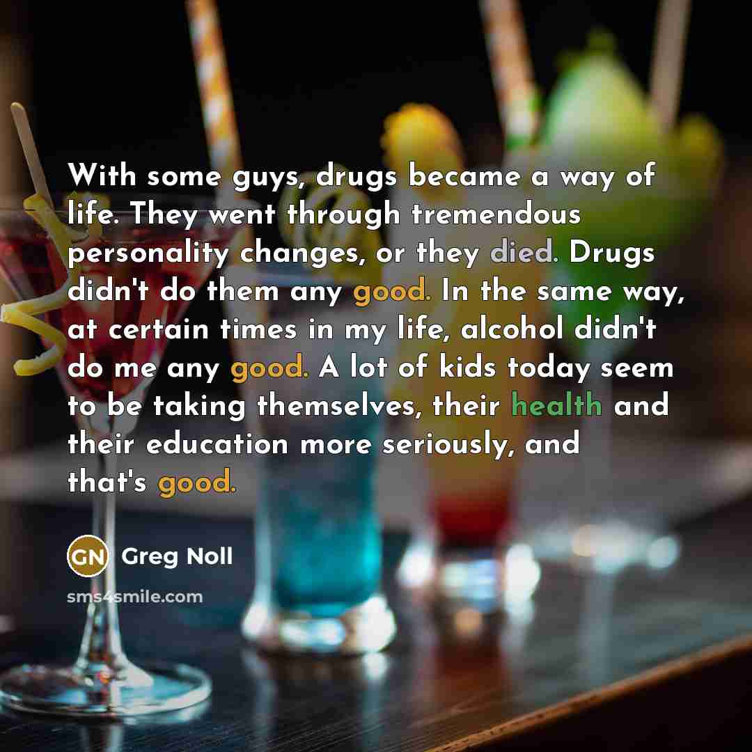 “With some guys, drugs became a way of life. They…” quote by Greg Noll