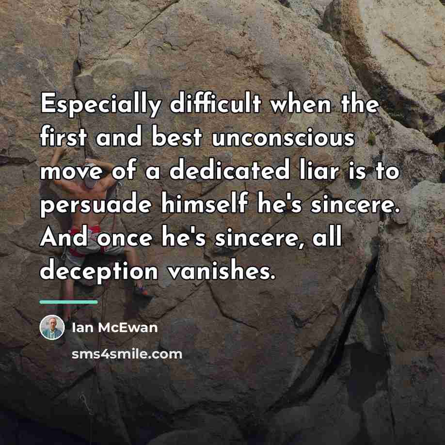 “Especially difficult when the first and best unconscious move of…” quote by Ian Mcewan