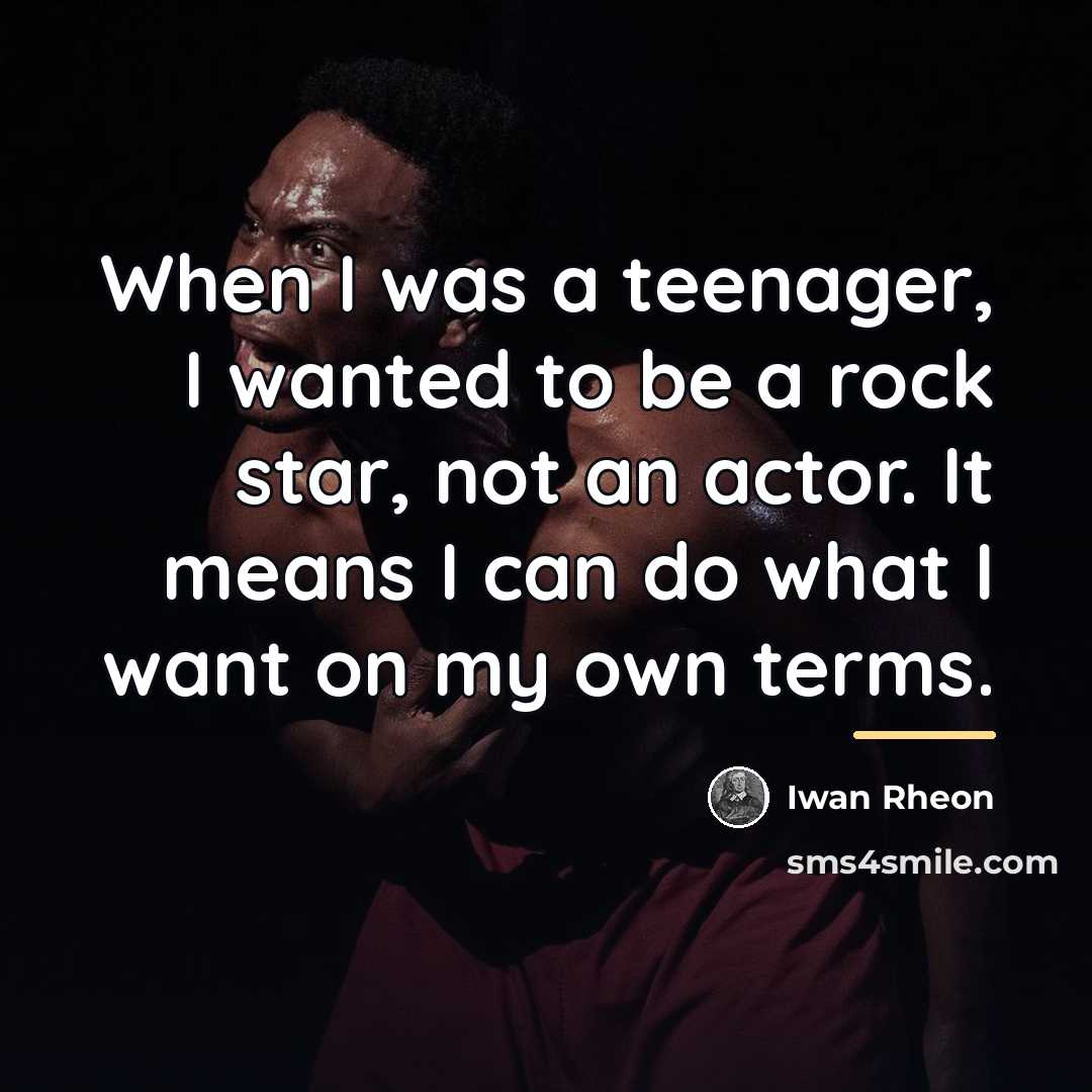 “When I was a teenager, I wanted to be a…” quote by Iwan Rheon