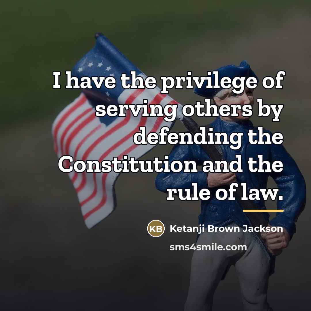 “I have the privilege of serving others by defending the…” quote by Ketanji Brown Jackson