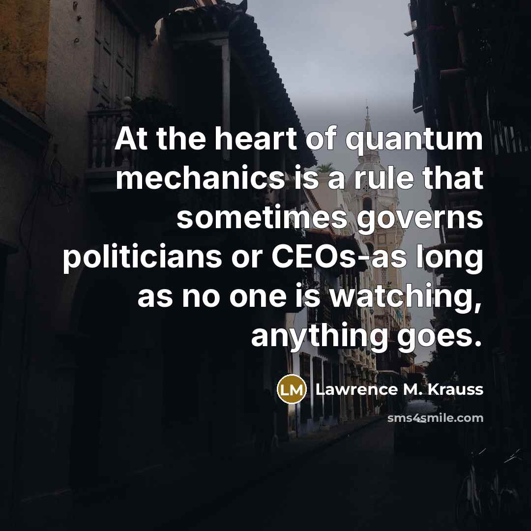 “At the heart of quantum mechanics is a rule that…” quote by Lawrence M. Krauss