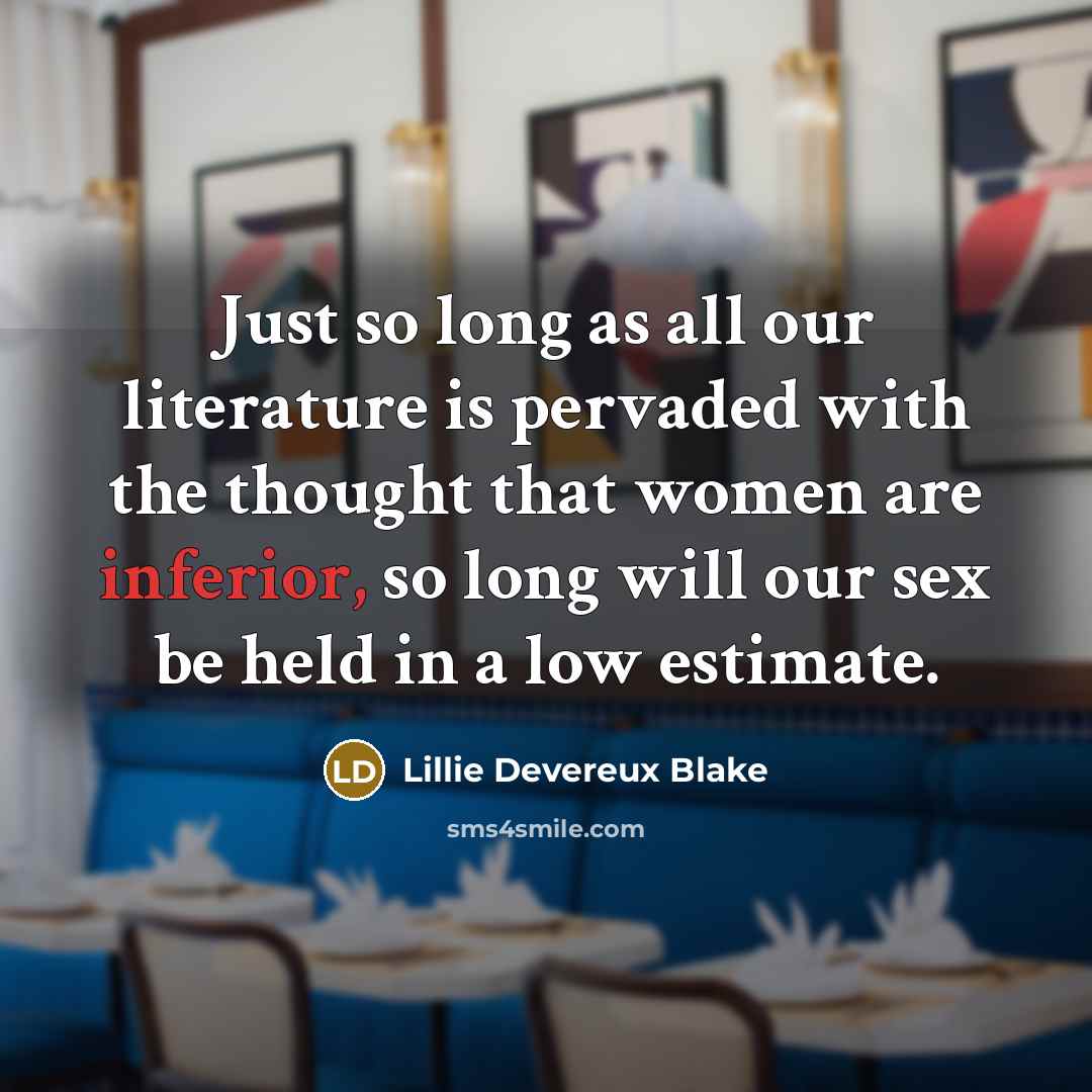 “Just so long as all our literature is pervaded with…” quote by Lillie Devereux Blake