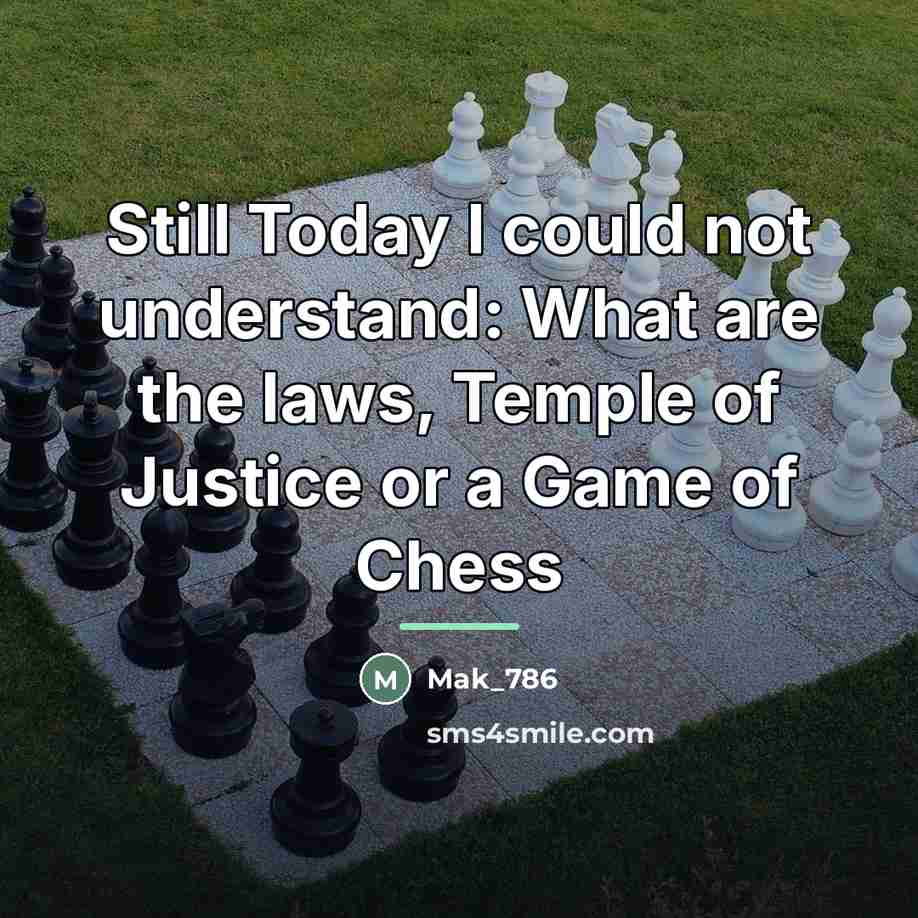 “Still Today I could not understand: What are the laws,…” quote by Mak_786
