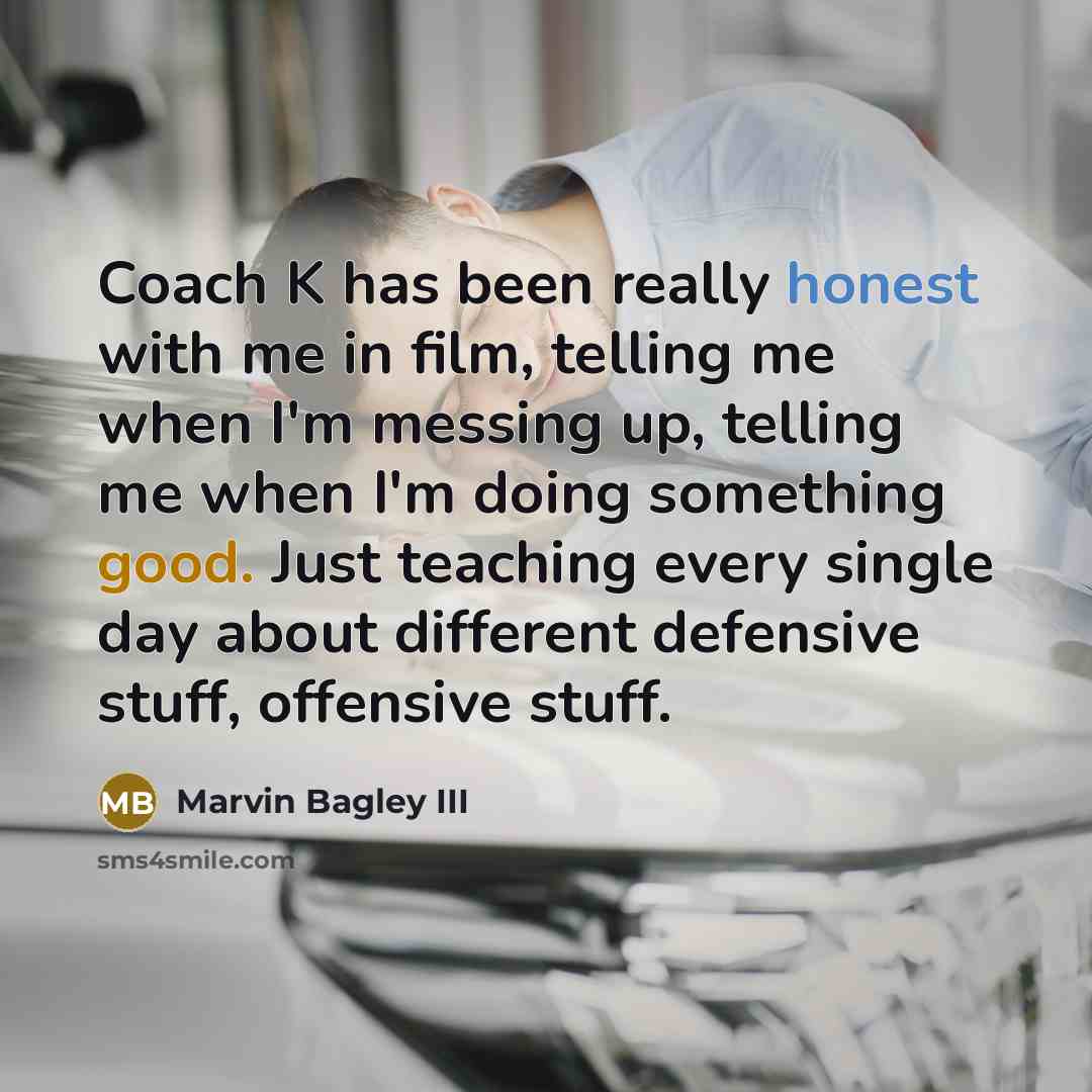 “Coach K has been really honest with me in film,…” quote by Marvin Bagley III