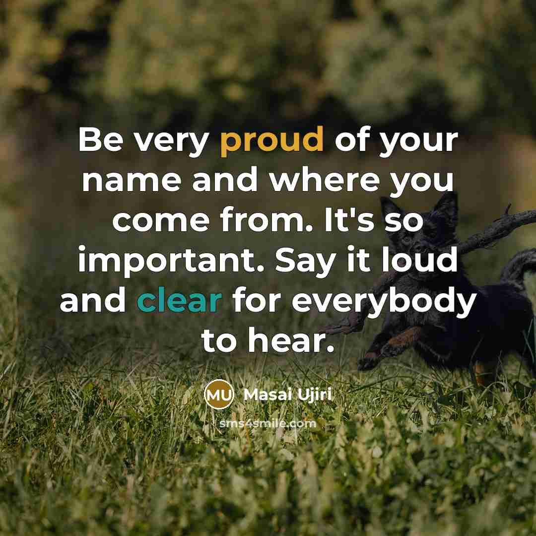 “Be very proud of your name and where you come…” quote by Masai Ujiri