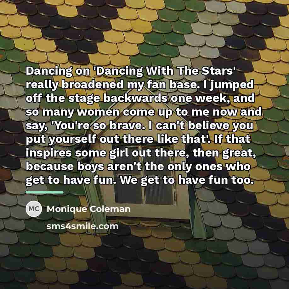 “Dancing on 'Dancing With The Stars' really broadened my fan…” quote by Monique Coleman