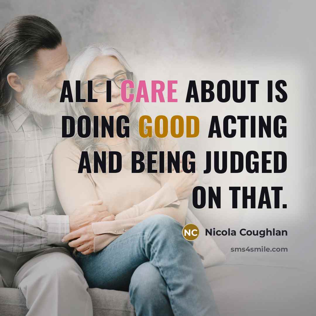 “All I care about is doing good acting and being…” quote by Nicola Coughlan