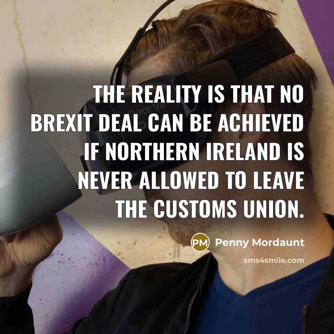 “The reality is that no Brexit deal can be achieved…” quote by Penny Mordaunt