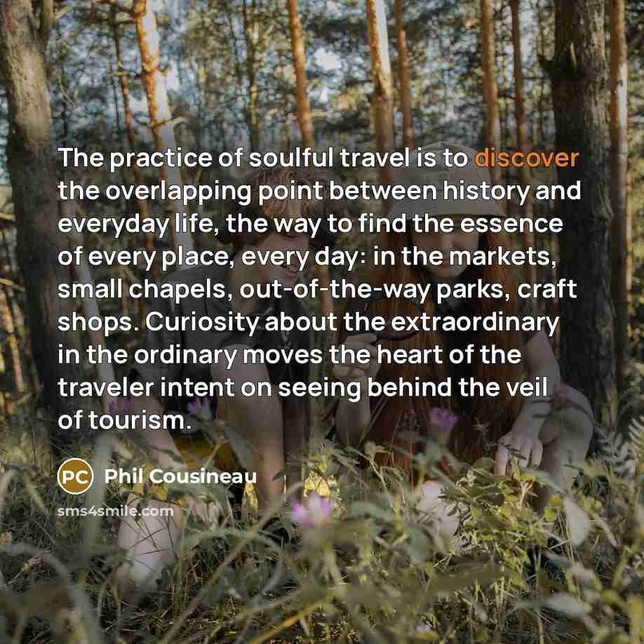 “The practice of soulful travel is to discover the overlapping…” quote by Phil Cousineau