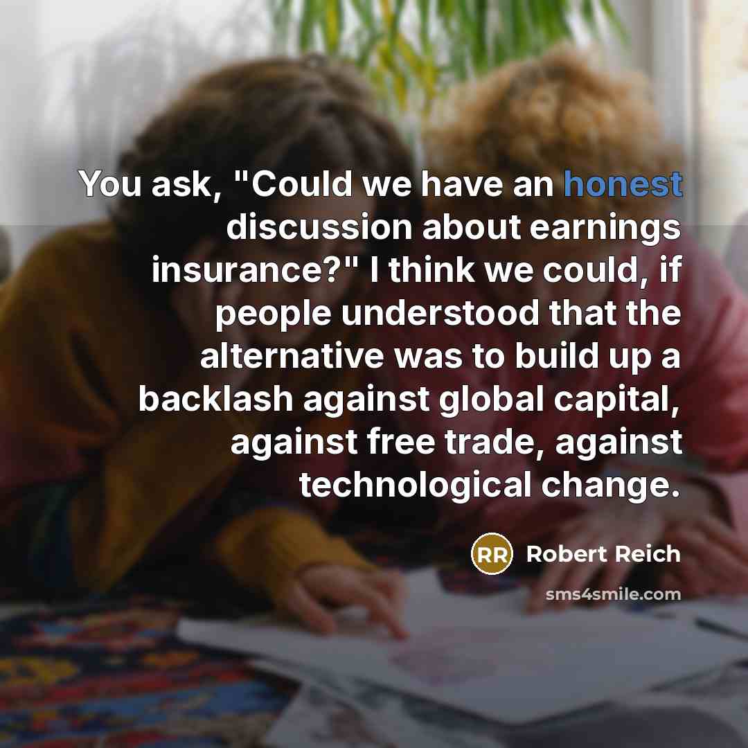 “You ask, "Could we have an honest discussion about earnings…” quote by Robert Reich