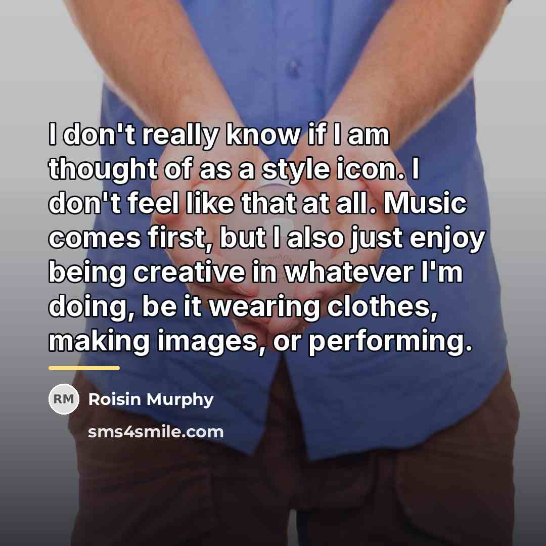 “I don't really know if I am thought of as…” quote by Roisin Murphy