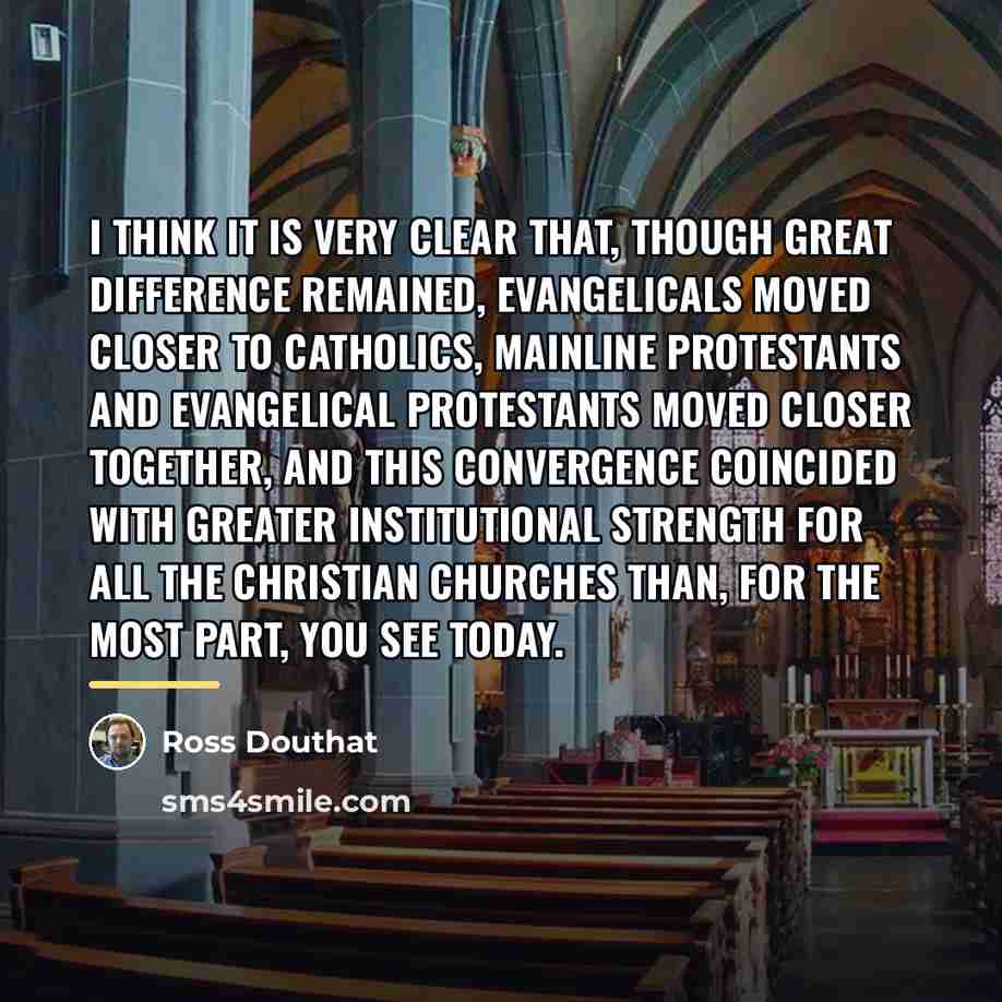 “I think it is very clear that, though great difference…” quote by Ross Douthat